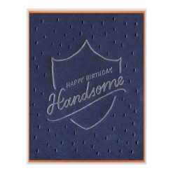 Happy Birthday Handsome Letterpress Greeting Card
