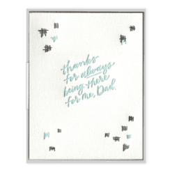 Always There Dad Letterpress Greeting Card