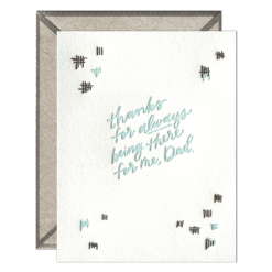 Always There Dad Letterpress Greeting Card with Envelope