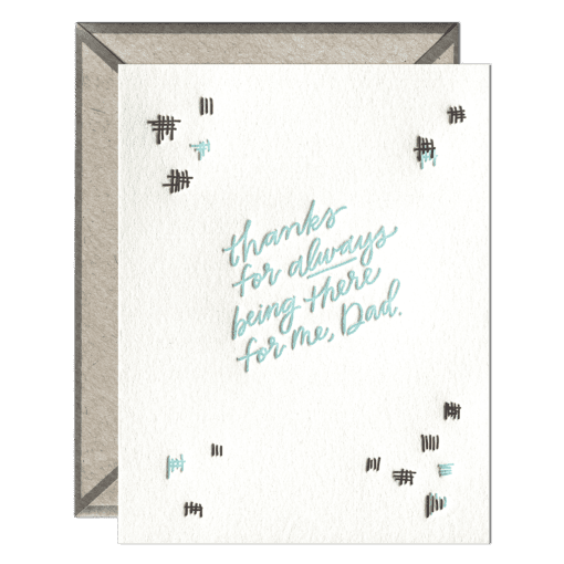 Always There Dad Letterpress Greeting Card with Envelope