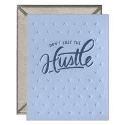 Don't Lose the Hustle Letterpress Greeting Card with Envelope