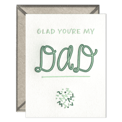 Glad You're My Dad Letterpress Greeting Card with Envelope