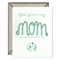 Glad You're My Mom Letterpress Greeting Card with Envelope