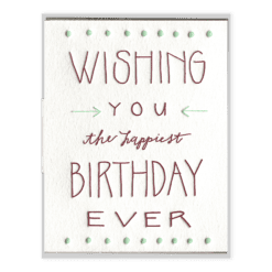 Happiest Birthday Ever Letterpress Greeting Card