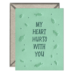 Heart Hurts With You Letterpress Greeting Card with Envelope