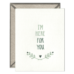 Here For You Letterpress Greeting Card with Envelope