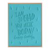 So Glad You Were Born Letterpress Greeting Card