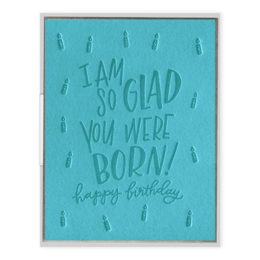 So Glad You Were Born Letterpress Greeting Card