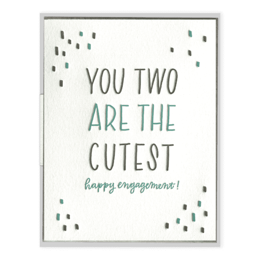 You Two Are The Cutest Letterpress Greeting Card
