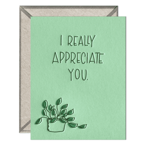 I Appreciate You Letterpress Greeting Card with Envelope