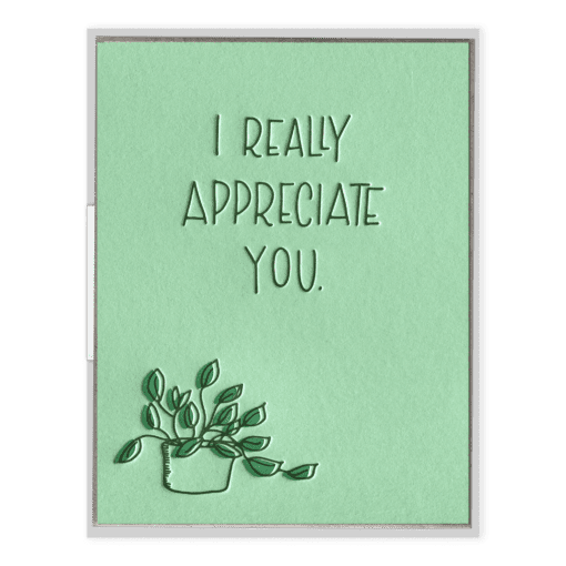 I Appreciate You Letterpress Greeting Card