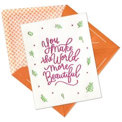 You Make The World Beautiful Letterpress Greeting Card with Envelope