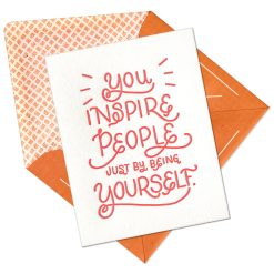 You Inspire Letterpress Greeting Card with Envelope