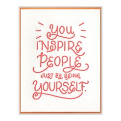 You Inspire Letterpress Greeting Card