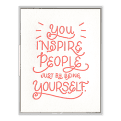 You Inspire Letterpress Greeting Card