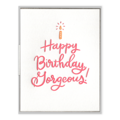 Happy Birthday Gorgeous Letterpress Greeting Card