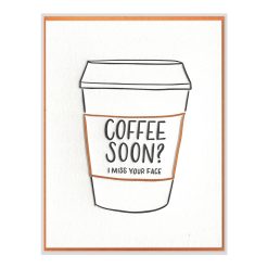 Coffee Soon Letterpress Greeting Card