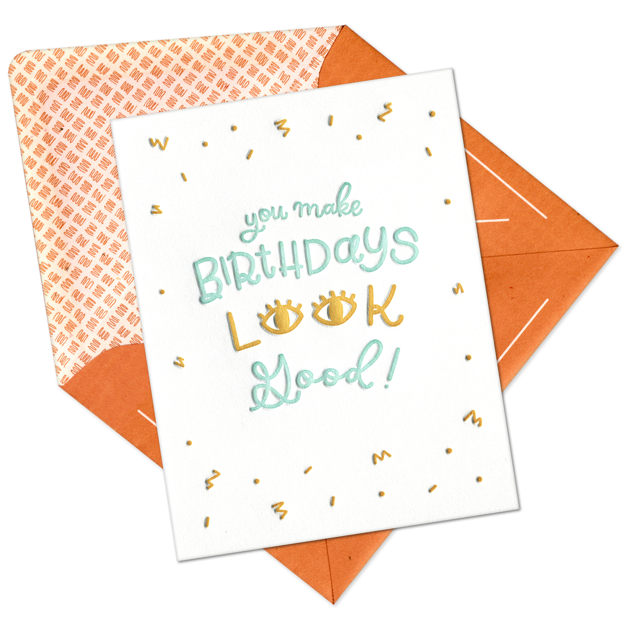 Birthdays Look Good Letterpress Greeting Card with Envelope