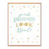 Birthdays Look Good Letterpress Greeting Card