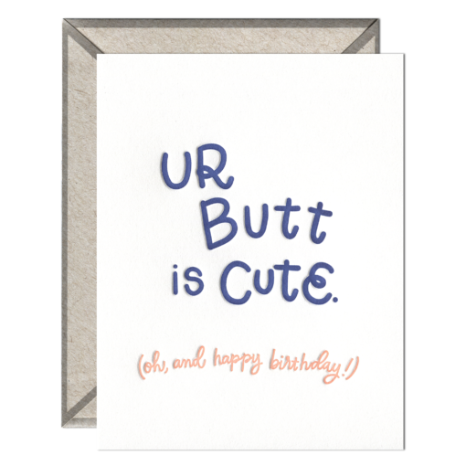 Ur Butt is Cute Letterpress Greeting Card with Envelope