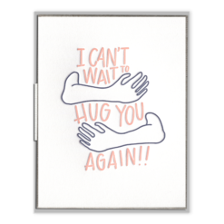 Can't Wait to Hug You Letterpress Greeting Card