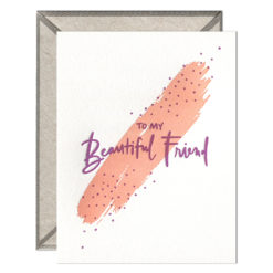 To My Beautiful Friend Letterpress Greeting Card with Envelope