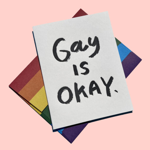 Gay is Okay Letterpress Pride Greeting Card with Rainbow Envelope