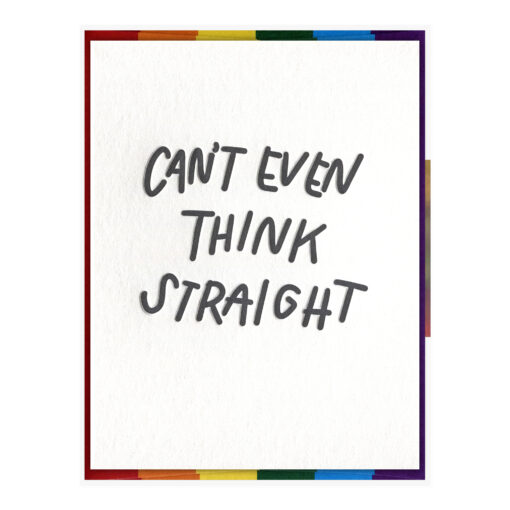 Can't Even Think Straight Letterpress Pride Greeting Card Packaged Front View