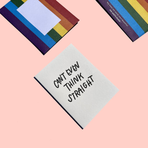 Can't Even Think Straight Letterpress Pride Greeting Card with Rainbow Envelope