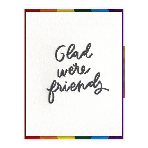 Glad We're Friends Letterpress Pride Greeting Card Packaged Front View