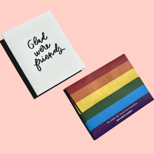 Glad We're Friends Letterpress Pride Greeting Card with Rainbow Envelope