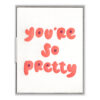 You're So Pretty Letterpress Greeting Card