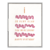 Glad You Were Born Cake Letterpress Greeting Card