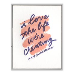 Love the Life We're Creating Letterpress Greeting Card