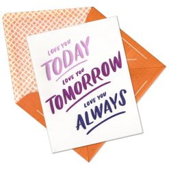 Today, Tomorrow, Always Letterpress Greeting Card with Envelope