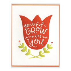 Grow Through Life With You Letterpress Greeting Card
