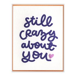 Still Crazy About You Letterpress Greeting Card